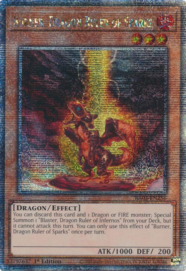 The Yu-Gi-Oh! card "Burner, Dragon Ruler of Sparks (Quarter Century Secret Rare)" [RA03-EN256] is an Effect Monster featuring a fiery dragon with an ATK of 1000 and DEF of 200, set against a bright holographic background.