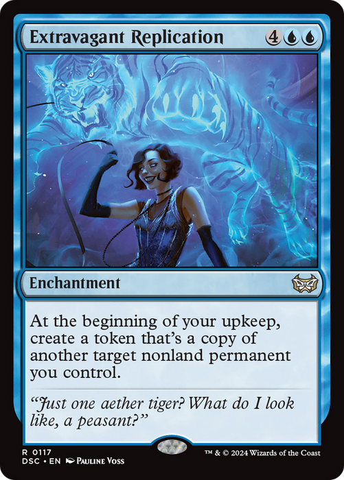 The Magic: The Gathering card titled "Extravagant Replication" from the Duskmourn: House of Horror Commander set features an illustration of a woman in an elegant dress conjuring a ghostly, luminescent tiger. This enchantment's text reads: "At the beginning of your upkeep, create a token that’s a copy of another target nonland permanent you control.