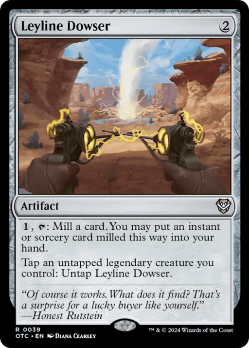 A Magic: The Gathering card named "Leyline Dowser [Outlaws of Thunder Junction Commander]." This rare artifact from the Outlaws of Thunder Junction set has a cost of 2. The image depicts a western desert scene with a golden dowsing rod held by mechanical arms. Its abilities include milling a card, playing an instant/sorcery, and untapping with a legendary creature.