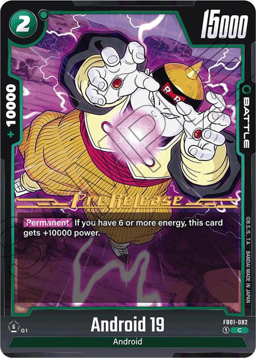 A Battle Card featuring "Android 19 [Awakened Pulse Pre-Release Cards]" in a dynamic pose, captioned "Permanent: If you have 6 or more energy, this card gets +10000 power." The card has a power of 15000, energy cost of 2, and +10000 modifier. The vibrant background showcases lightning effects and a sci-fi theme from the Dragon Ball Super: Fusion World set.