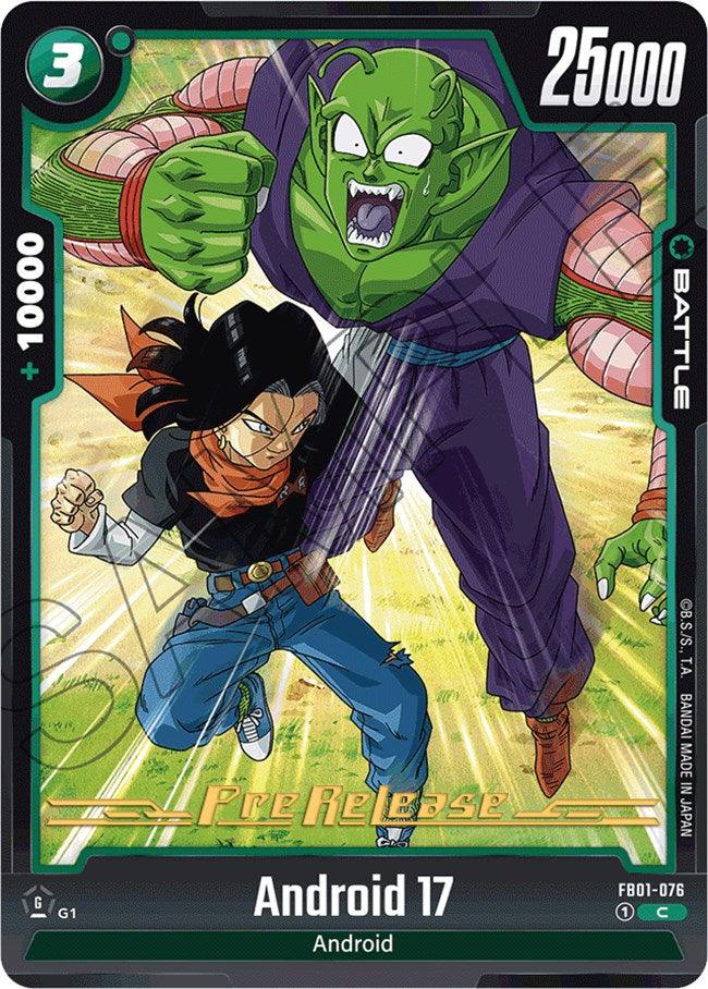 The Dragon Ball Super: Fusion World trading card, Android 17 (FB01-076) [Awakened Pulse Pre-Release Cards], vividly portrays two animated characters in dynamic battle stances. Android 17 is shown on the left launching a punch, while a green-skinned character with antennae and fangs is depicted on the right charging forward. The text on the card lists various stats and highlights it as an 