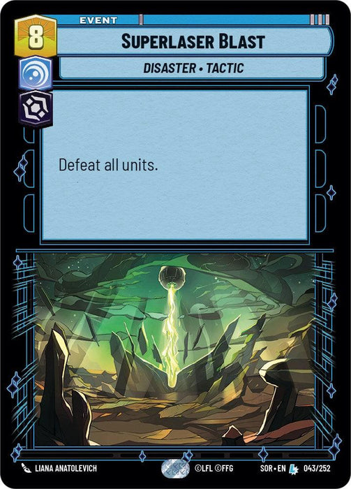 A legendary card from a game with the title "Superlaser Blast (043/252) [Spark of Rebellion]." The card costs 8 energy and is categorized as a "Disaster" and "Tactic" event. It reads "Defeat all units." The lower section displays an illustration of a powerful laser obliterating a rocky landscape. This product is manufactured by Fantasy Flight Games.