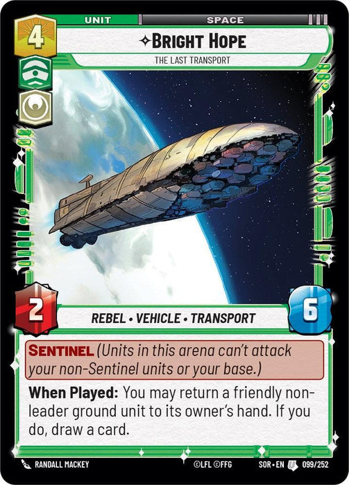 A card from a game, "Bright Hope - The Last Transport (099/252) [Spark of Rebellion]" by Fantasy Flight Games, classified as a "Rebel Vehicle Transport." It depicts a spaceship in space near a planet. The card has stats of 2 attack and 6 defense. Special abilities include "Sentinel," and a "When Played" effect that returns a friendly non-leader ground unit to its owner’s hand and draws a card.