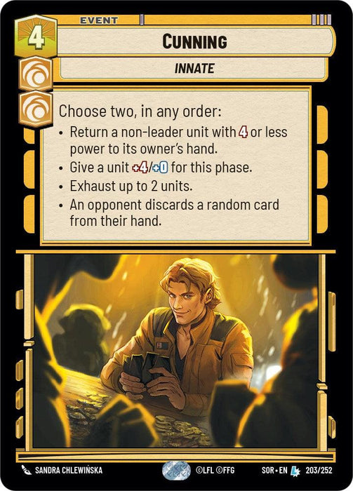 A card from the game titled "Cunning" (203/252) [Spark of Rebellion] by Fantasy Flight Games with a cost of 4. The text reads: "Choose two, in any order: Return a non-leader unit with 4 or less power to its owner's hand. Give a unit +4/+0 for this phase. Exhaust up to 2 units. An opponent discards a random card from their hand." Art features a legendary man.

