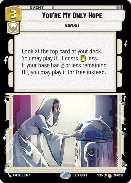 A rare card titled "You're My Only Hope (246/252) [Spark of Rebellion]" from the game Star Wars: Destiny by Fantasy Flight Games features an illustration of Princess Leia in her white robe leaning over and touching R2-D2. The card text details its effects and displays the game's symbols and set information, capturing the Spark of Rebellion.