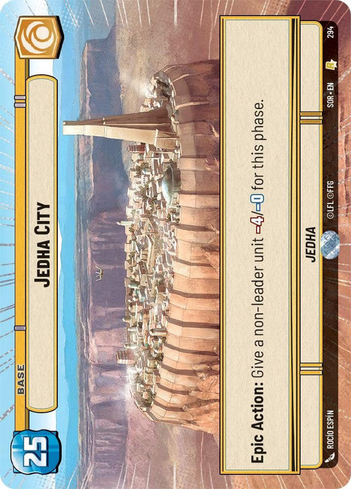 A rare card from the Spark of Rebellion set, Jedha City (Hyperspace) (294) [Spark of Rebellion], depicts "Jedha City" from the Star Wars universe. The image shows a walled city built into a rocky desert landscape with large buildings and structures within the walls. The card text reads: "Epic Action: Give a non-leader unit +4 for this phase." Valued at 25. This product is produced by Fantasy Flight Games.