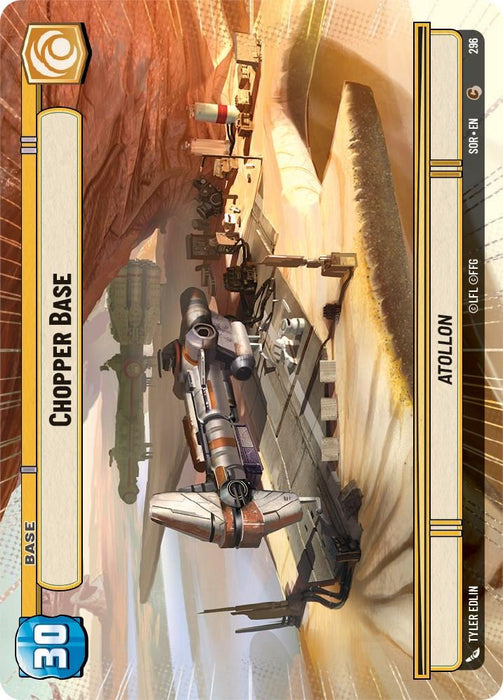 A playing card featuring "Chopper Base (Hyperspace) (296) [Spark of Rebellion]" from Fantasy Flight Games showcases Atollon's sci-fi desert landscape with sandy dunes. A spacecraft resembling a helicopter sits prominently in the foreground, while various structures and machinery are visible in the background. The card has a value of 30.