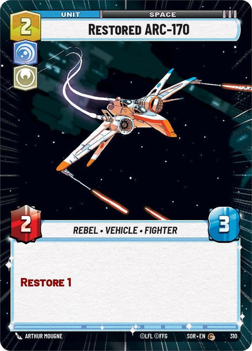 A trading card for a "Restored ARC-170 (Hyperspace) (310)" unit from the Spark of Rebellion series by Fantasy Flight Games. The card features a sci-fi spaceship with lasers firing in space. Top corners display the number 2. Bottom half contains "Rebel Vehicle · Fighter" and large numbers 2 (left) and 3 (right). Card ability: "Restore 1.