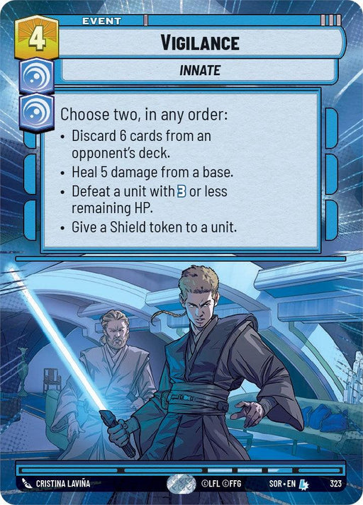 A card from the strategy game titled "Vigilance (Hyperspace) (323) [Spark of Rebellion]." It costs 4 units and has the keyword "Innate." The card allows the player to choose two of the following actions: discard 6 cards from an opponent's deck, heal 5 damage from a base, defeat a unit with 3 or less HP, or give a shield token to a unit. The card art depicts two warriors in combat. This product is by Fantasy Flight Games.
