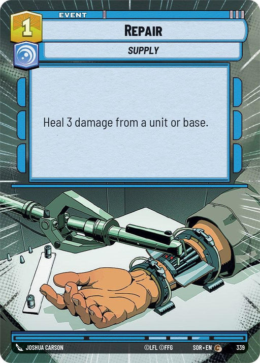 A card from the "Spark of Rebellion" game set features an event type called "Repair (Hyperspace) (339) [Spark of Rebellion]." The card shows an illustrated robotic arm connected to a mechanical device, healing a hand with futuristic technology. The text reads: "Heal 3 damage from a unit or base." Bottom credits: Fantasy Flight Games, Joshua Carson.