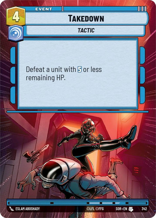 A card from the game "Takedown (Hyperspace) (342) [Spark of Rebellion]" by Fantasy Flight Games, titled "Spark of Rebellion," with the type "Event" and subtype "Tactic." It costs 4 units to play. The text on the card reads, "Defeat a unit with 5 or less remaining HP." The artwork depicts a futuristic soldier kicking an enemy soldier in the face inside a high-tech facility.