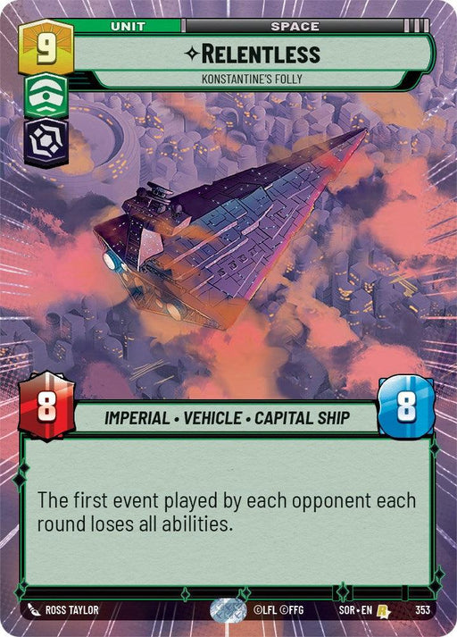 A rectangular trading card featuring an Imperial Capital Ship named "Relentless - Konstantine's Folly (Hyperspace) (353) [Spark of Rebellion]." The ship is depicted flying in space, surrounded by pink and orange clouds. The card has green and red stats (8) and the text explains its in-game ability. This product is by Fantasy Flight Games.