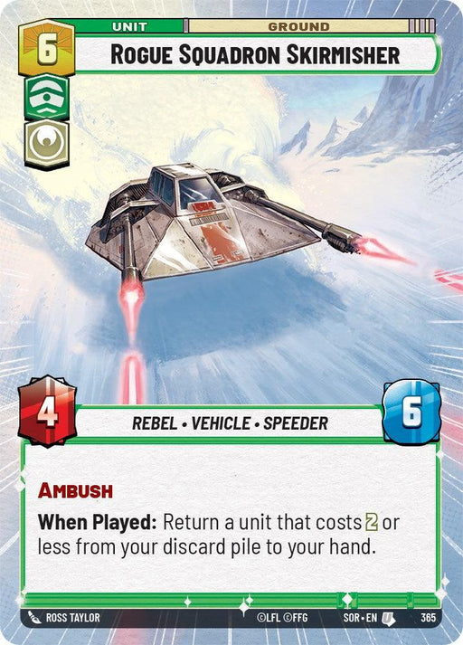 The *Rogue Squadron Skirmisher (Hyperspace) (365) [Spark of Rebellion]* card from **Fantasy Flight Games** shows the Rebel Vehicle "Rogue Squadron Skirmisher" flying through a snowy landscape. With a cost of 6, it features 4 attack and 6 defense. The bottom text describes an "Ambush" ability, returning a unit costing 2 or less from discard to hand.