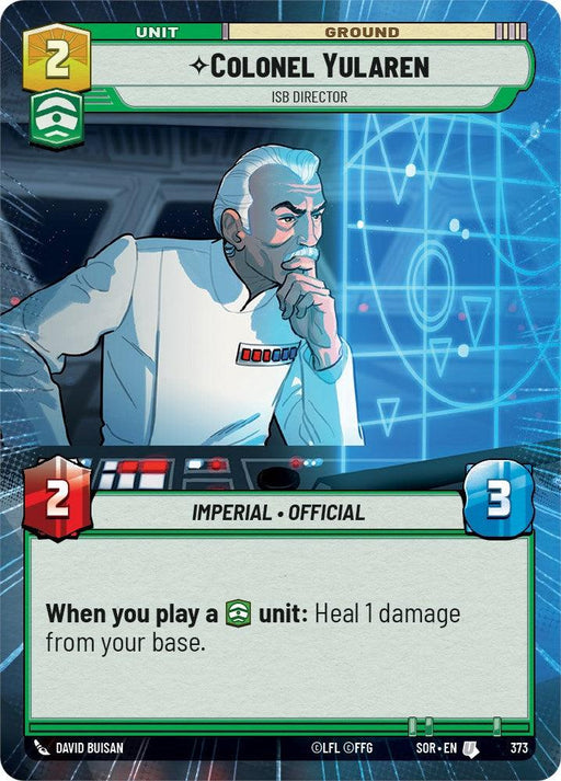 The card features Colonel Yularen, a character with white hair and a mustache, in a pristine white uniform. The green-bordered card, Colonel Yularen - ISB Director (Hyperspace) (373) [Spark of Rebellion], from Fantasy Flight Games, has stats: Unit, Ground, Cost 2, Power 2, Health 3. Text reads: "When you play a [green square symbol] unit: Heal 1 damage from your base.