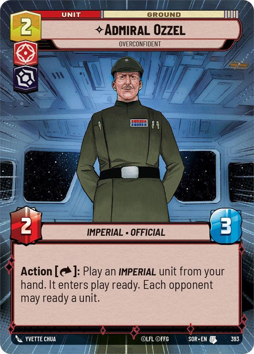 A digital card features Admiral Ozzel - Overconfident (Hyperspace) (393) [Spark of Rebellion] from the game Star Wars: Unlimited. The card shows the stern-looking Imperial figure in a green uniform with a rank badge and hat, standing in a spaceship. The card has stats showing cost (2), attack (2), and health (3). It includes an ability description inspired by the Spark of Rebellion expansion.