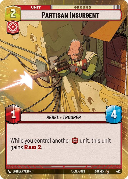 An image of a collectible card from a tabletop game. The card features "Partisan Insurgent (Hyperspace) (422) [Spark of Rebellion]," a Rebel Trooper with 2 resource cost, 1 attack, and 4 health. Holding a rifle behind cover, the card reads: "While you control another [red faction] unit, this unit gains RAID 2." This product is brought to you by Fantasy Flight Games.