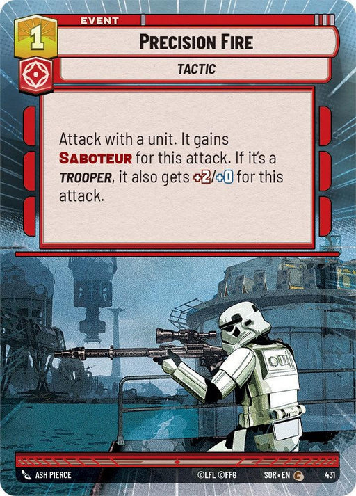 A card from the game with the title "Precision Fire (Hyperspace) (431) [Spark of Rebellion]" by Fantasy Flight Games, categorized as an Event. The card costs 1 and features a red and white symbol. Its text reads: "Attack with a unit. It gains SABOTEUR for this attack. If it's a TROOPER, it also gets +2 attack/0 defense for this attack." The illustration depicts a trooper aiming a weapon in an industrial setting.