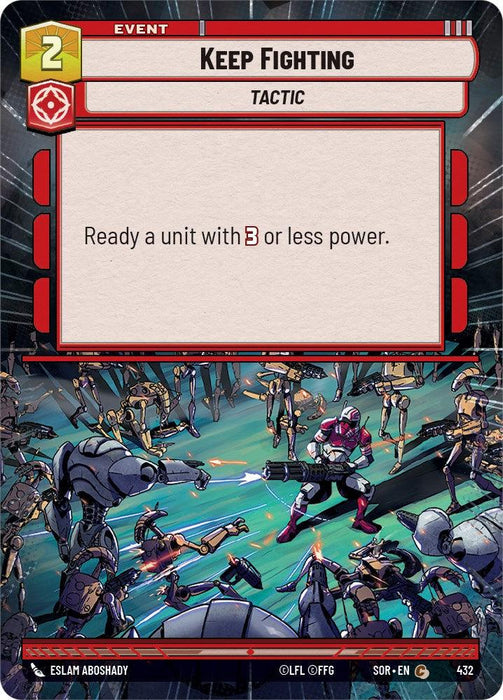 A card from the game titled "Keep Fighting (Hyperspace) (432) [Spark of Rebellion]" with a cost of 2 in the upper left. The type is "Tactic," and it reads "Ready a unit with 3 or less power." Below, an illustration of robots battling soldiers is shown, with one soldier fighting back amidst surrounding enemies—a true Spark of Rebellion. This product is by Fantasy Flight Games.