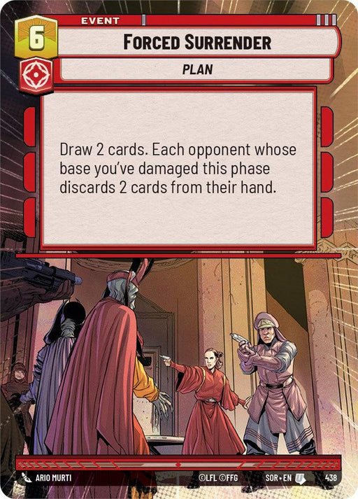 A trading card titled "Forced Surrender (Hyperspace) (438) [Spark of Rebellion]" with a Plan event type, marked by a red border and costing six. The card's text reads: "Draw 2 cards. Each opponent whose base you've damaged this phase discards 2 cards from their hand." The illustrated scene depicts characters in red-robed garments inside a dimly lit hall, sparking rebellion. This card is produced by Fantasy Flight Games.