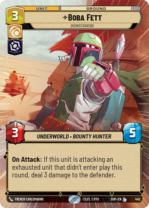 A character card for Boba Fett - Disintegrator (Hyperspace) (442) [Spark of Rebellion] from Fantasy Flight Games. The Legendary bounty hunter is depicted in his iconic armor, aiming a weapon. The card details are: cost 3, ground unit, 3 attack, 5 defense, Underworld Bounty Hunter faction. Special ability: deals 3 damage when attacking an exhausted unit.