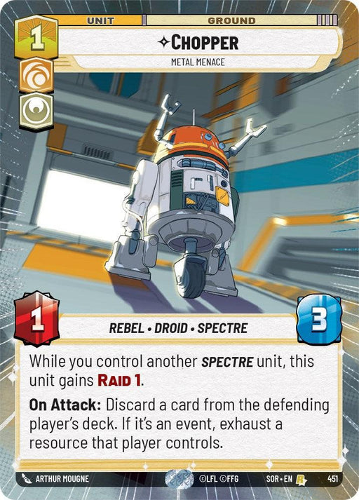 A digital card from Fantasy Flight Games features a cylindrical, futuristic droid named "Chopper - Metal Menace (Hyperspace) (451) [Spark of Rebellion]" with orange and white coloration, rolling through a high-tech corridor. The card displays stats: 1 power and 3 health. Text describes abilities: "Raid 1," "On Attack" effect to discard a card, and exhausting a resource if it's an event.