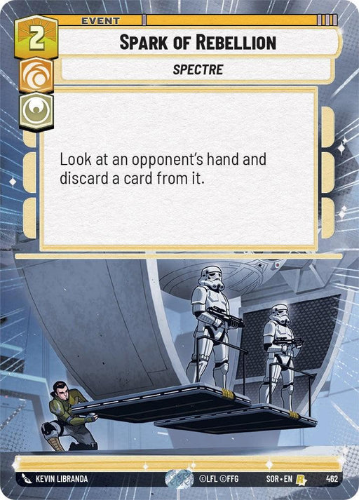 The image showcases a "Spark of Rebellion (Hyperspace) (462) [Spark of Rebellion]" event card, one of the rare cards from the game by Fantasy Flight Games. It features Stormtroopers descending a ramp, with one aiming a blaster at a crouching figure. The text reads: "Look at an opponent's hand and discard a card from it." This event card costs 2. Artist: Kevin Libranda.