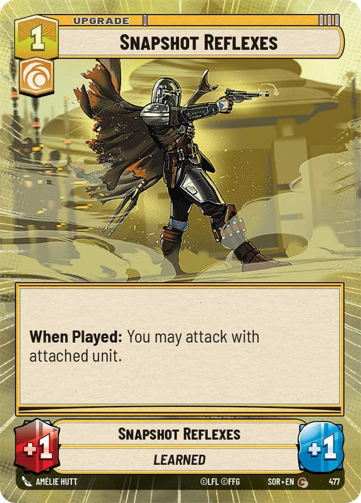 A card titled "Snapshot Reflexes (Hyperspace) (477) [Spark of Rebellion]" from the "Spark of Rebellion" set by Fantasy Flight Games shows a heavily armored character with a cape aiming a blaster. The upgrade card costs 1 resource, has a yellow border, and features a "+1" in both red and blue boxes. It includes the text: "When Played: You may attack with attached unit.