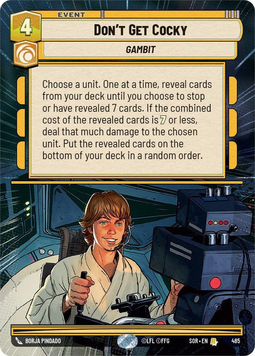 Image of a rare collectible card titled "Don't Get Cocky (Hyperspace) (485) [Spark of Rebellion]" from the Fantasy Flight Games. The card features an illustration of a character piloting a spacecraft, with a blue and yellow color scheme. The card’s text describes an action that allows the player to reveal cards from their deck and deal damage based on certain conditions.
