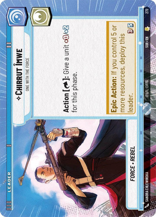 A rare card from Fantasy Flight Games' "Star Wars: Destiny" featuring Chirrut Îmwe from the Spark of Rebellion set. The card, named Chirrut emwe - One With The Force (Hyperspace) (272) [Spark of Rebellion], includes an image of Chirrut holding a staff and wearing traditional robes. The card's abilities, written in text, include actions like giving a unit a bonus and deploying the leader under certain conditions.