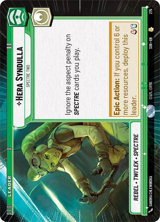 A rare card from the game, "Hera Syndulla - Spectre Two (Hyperspace) (275) [Spark of Rebellion]," features Hera Syndulla, a green-skinned character in yellow goggles and an aviator jacket. Text includes: "Ignore the aspect penalty on SPECTRE cards you play. Epic Action: If you control 6 or more resources, deploy this leader. Spark of Rebellion." Fantasy Flight Games.