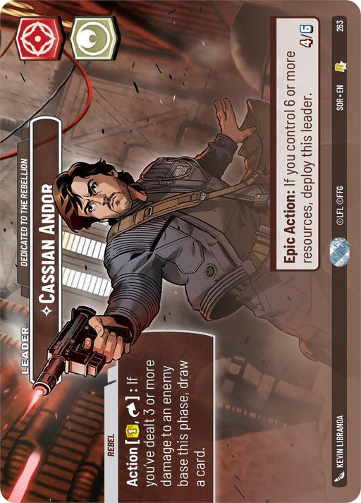 A Fantasy Flight Games collectible card, "Cassian Andor - Dedicated to the Rebellion (Showcase) (263) [Spark of Rebellion]," featuring Rebel hero Cassian Andor. He is depicted with a serious expression, aiming a blaster. The card displays his name, abilities, and stats. The background shows a futuristic setting. The text reads: "Action 1: If you’ve dealt 3 or more damage to an enemy base this phase, draw a card." "Epic Action: If you control...