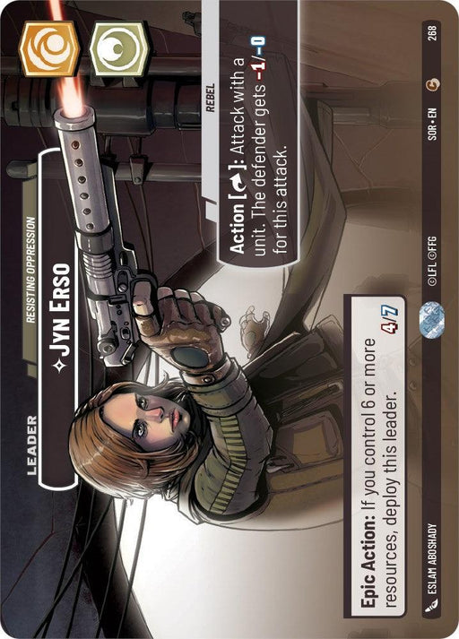 A portrait-oriented card titled "Jyn Erso - Resisting Oppression (Showcase) (268) [Spark of Rebellion]" from the Star Wars: Destiny game by Fantasy Flight Games. This Spark of Rebellion edition depicts Jyn Erso holding a blaster. When attacking with a die, it reduces an opponent's attack by one. Text at the bottom details actions and abilities, including an epic action for deploying this Rebel hero.
