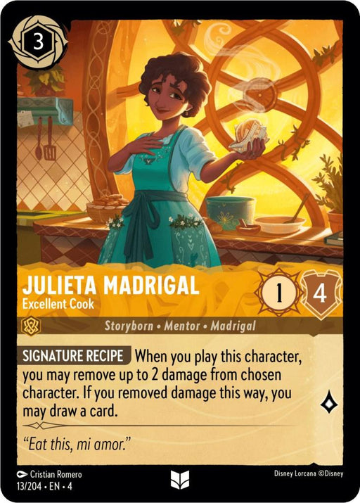 A trading card features Julieta Madrigal - Excellent Cook (13/204) [Ursula's Return], an excellent cook with brown skin and curly dark hair, holding a glowing arepa. She wears a teal apron and stands in a rustic kitchen with pots and pans. The card has stats "Cost: 3," "Strength: 1," "Willpower: 4," and a special ability called "Signature Recipe.