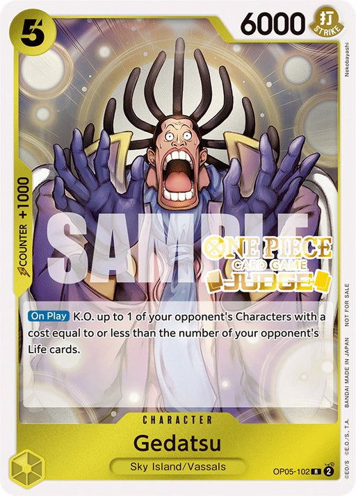 A trading card featuring the rare character Gedatsu from One Piece Card Game. Gedatsu has his mouth open wide and eyes bulging. The card shows stats in the top, with "6000" in the top right, and a special ability description on the bottom. "Judge" is overlaid in the center of this 2024 release date promo card, Bandai's Gedatsu (Judge Pack Vol. 3) [One Piece Promotion Cards].
