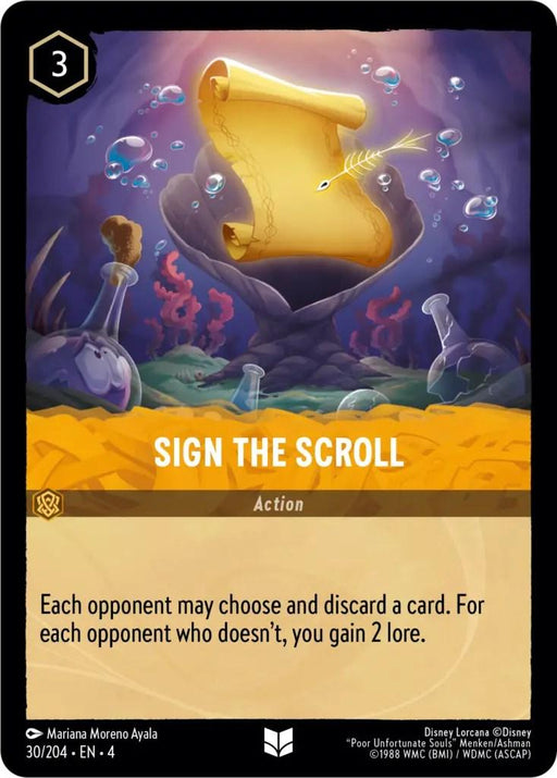 A scroll is illuminated by a glowing fish underwater against a background of coral and potion bottles, hinting at Ursula's Return. Text reads: "Sign The Scroll. Action. Each opponent may choose and discard a card. For each opponent who doesn’t, you gain 2 lore." Uncommon Rarity Card ID: Sign the Scroll (30/204) [Ursula's Return], Disney. Artists and copyright information are listed