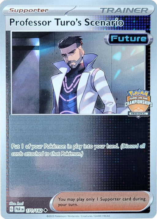 A holographic Promo Pokémon trading card titled "Professor Turo’s Scenario (171/182) (Regional Championship) [League & Championship Cards]." The card features an illustration of Professor Turo, a character with dark hair and a beard, wearing a futuristic outfit. The Supporter text reads, "Put 1 of your Pokémon in play into your hand. (Discard all cards attached to that Pokémon.)" It's part of the "Future" expansion and displays "117