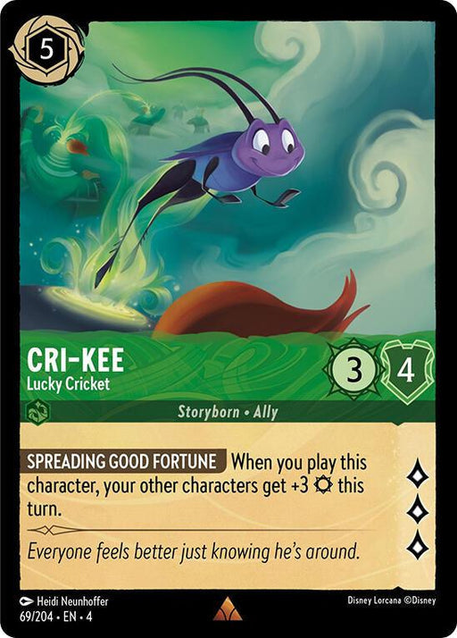 A Disney Lorcana card featuring Cri-Kee, the Lucky Cricket from Mulan, with a green and brown background. Cri-Kee is depicted with a small size, green body, and big round eyes. This rare card has a 5-cost, 3 strength, and 4 willpower. The ability "Spreading Good Fortune" gives +3 strength to your other characters.

The Disney product name for this card is "Cri-Kee - Lucky Cricket (69/204) [Ursula's Return].