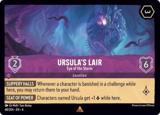 A rare trading card titled "Ursula's Lair - Eye of the Storm (68/204) [Ursula's Return]" by Disney. It boasts a 2/6 defense value and features the “Slippery Halls” and “Seat of Power” abilities. The artwork reveals a dark, eerie lair with tentacles and an ominous creature in the background. This is card 68 out of 204 from Ursula's Return set.