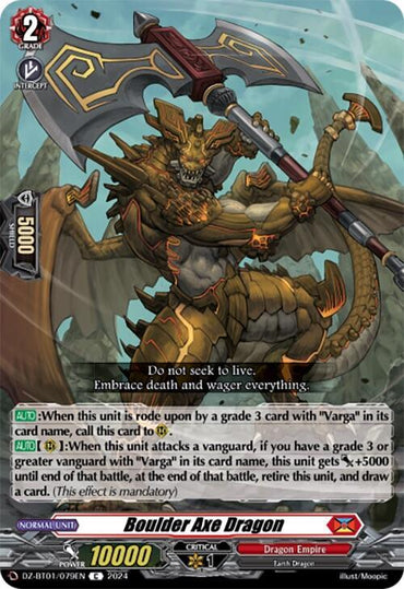 An illustration of Boulder Axe Dragon (DZ-BT01/079EN) [Fated Clash] by Bushiroad, an armored Earth Dragon wielding a large axe and wings. The text reads, "Do not seek to live. Embrace death and wager everything." This Dragon Empire card shows abilities when "Varga" is in its name, boosting the vanguard and retiring a unit. Power: 10000. Grade 2.