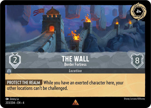 A rare card from a trading card game titled "The Wall - Border Fortress (203/204) [Ursula's Return]." The artwork shows a fortified wall with flaming torches and a mountainous background. The card details are: strength 2, willpower 8, and the ability "Protect the Realm: While you have an exerted character here, your other locations can't be challenged.