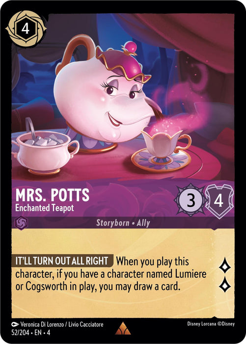 A rare Disney Mrs. Potts - Enchanted Teapot (52/204) [Ursula's Return] trading card featuring Mrs. Potts, an enchanted teapot character from Beauty and the Beast. With a cost of 4, she boasts 3 attack and 4 defense. Text reads: "IT'LL TURN OUT ALL RIGHT - When you play this character, if you have Lumiere or Cogsworth in play, you may draw a card.