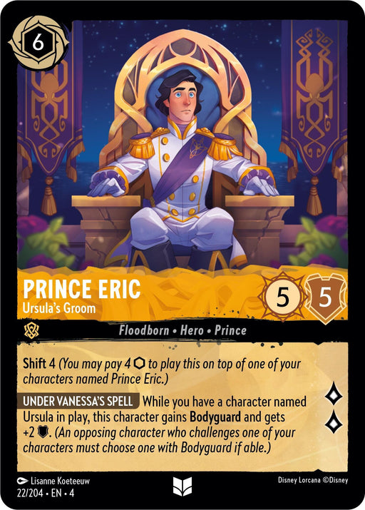 A card titled "Prince Eric - Ursula's Groom (22/204) [Ursula's Return]" from Disney, depicting a young man with brown hair under a purple and red hat, sitting on a grand chair in a royal setting. He holds a sword, wearing regal clothing with gold accents. The card has attributes: Cost 6, Strength 5, Willpower 5. Text describes special abilities connected to Ursula's Return.