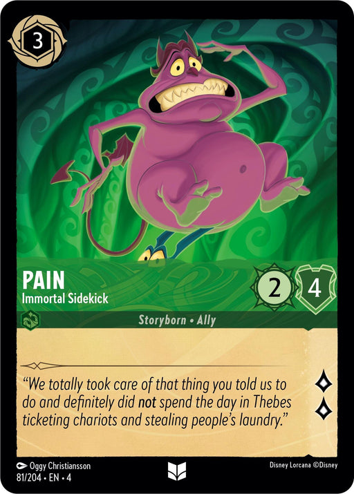 A Disney Lorcana trading card features Pain - Immortal Sidekick (81/204) [Ursula's Return], with a cost of 3 ink. Below Pain's name and role, it reads "Storyborn - Ally." Pain has 2 attack and 4 defense. The card includes flavor text: "We totally took care of that thing you told us to do and definitely did not spend the day in Thebes ticketing.