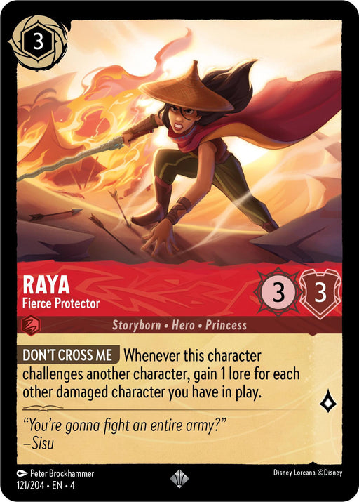 A Disney Lorcana trading card features Raya, labeled "Raya - Fierce Protector (121/204) [Ursula's Return]." This super rare card shows her with a determined expression, wielding a sword and donning a straw hat. The stats read 3 Cost, 3 Strength, 3 Willpower. Her ability "Don't Cross Me" provides lore for damaged characters in play. It credits Sisu: “You’re gonna fight
