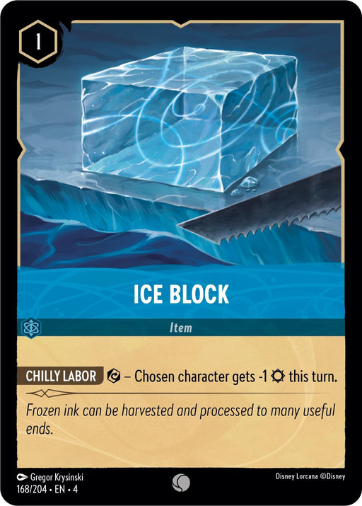 A trading card titled "Ice Block (168/204) [Ursula's Return]" features an illustration of a large block of ice with a knife slicing through it. Text reads: "Ice Block (168/204) [Ursula's Return] - Item. Chilly Labor - Chosen character gets -1 this turn. Frozen ink can be harvested and processed to many useful ends, crucial for Ursula's Return.