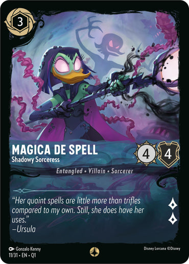 A card from Disney's new game, Illumineer's Quest: Deep Trouble, featuring Magica De Spell - Shadowy Sorceress (11/31). The card showcases Magica as a 4/4 character with the traits Entangled, Villain, and Sorcerer. She wields a magical staff exuding purple energy. Ursula is quoted on the card saying, “Her quaint spells are little more than trifles compared to my own. Still, she does have...”