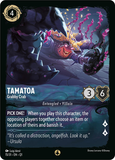 A card from the upcoming 2024 release of Disney Lorcana, featuring "Tamatoa - Grabby Crab (15/31) [Illumineer's Quest: Deep Trouble]." It shows a large crab with sharp claws and an angry expression amid dark waters. The card includes stats: cost 4, attack 3, and defense 6. Text reads: "PICK ONE! When you play this character, the opposing players together choose an item or