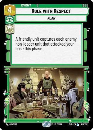 A green-bordered event card titled "RULE WITH RESPECT" from the tabletop game Shadows of the Galaxy. The card's text reads: "A friendly unit captures each enemy non-leader unit that attacked your base this phase." The legendary illustration depicts various characters seated around a table, with one standing prominently in the center. This product is known as Rule with Respect (106/262) [Shadows of the Galaxy] by Fantasy Flight Games.