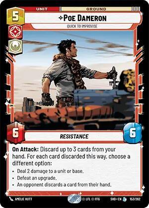 A legendary trading card from the game "Star Wars: Destiny" featuring the character Poe Dameron - Quick to Improvise (153/262) [Shadows of the Galaxy] by Fantasy Flight Games. The card displays his stats: cost 5, strength 6, health 6, and faction "Resistance." Special abilities include discarding up to 3 cards when attacking to choose different effects.