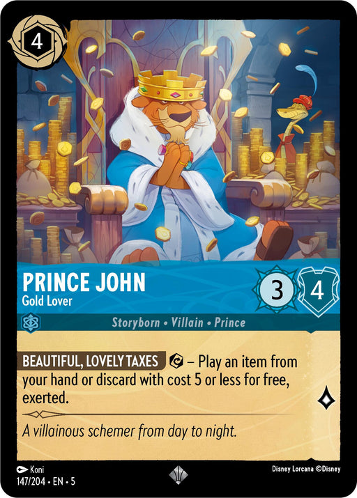 A Disney Lorcana card featuring the super rare Prince John - Gold Lover (147/204) from the Shimmering Skies collection. He is depicted surrounded by shimmering treasure and coins, sitting on a throne, adorned in a blue and white robe with a crown. The card has 4 cost, 3 strength, and 4 willpower, with the ability "BEAUTIFUL, LOVELY TAXES" to play items costing 5 or less.